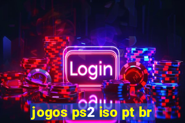 jogos ps2 iso pt br